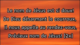 Le nom de jesus est si doux19 chants desperance français [upl. by Noma648]