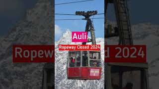 Joshimath To Auli Ropeway Closed 2024 🚠  Auli aulihillstation ytshorts youtubeshorts [upl. by Jill415]