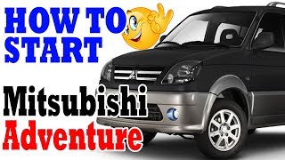 HOW TO START MITSUBISHI ADVENTURE [upl. by Aiekam375]