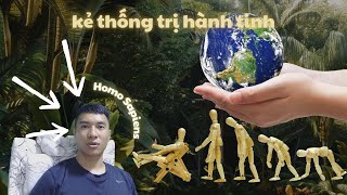 6 Sapiens lược sử loài người I  Homo Sapiens Kẻ thống trị hành tinh [upl. by Bruce]