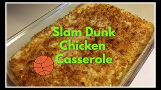 Slam Dunk Chicken Casserole [upl. by Ylrebmek258]