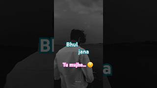 Bhul jana tu mujhe 😔😔 karambir8685 trending love shorts song music [upl. by Ahl785]