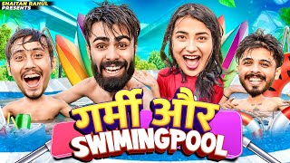 GARMI AUR SWIMINGPOOL  SHAITAN RAHUL  tejasvibachani8468 [upl. by Foushee]