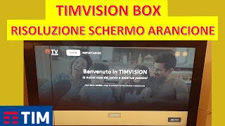 Schermata ARANCIONE Timvision Box 2023  Sblocco schermo e Aggiornamento [upl. by Comptom]