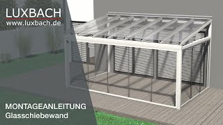 Glasschiebewand Montageanleitung in 3D Luxbachde Glasschiebewand selber montieren [upl. by Revlys795]