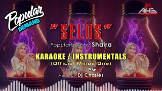 SELOS KARAOKE  INSTRUMENTALS 𝘣𝘺 𝗦𝗵𝗮𝗶𝗿𝗮 [upl. by Aleacim]