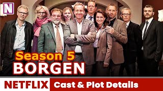 Borgen Season 5 Cast and Plot Details  Release on Netflix [upl. by Anirbys]