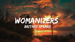 Womanizers Britney Spears Lyrics  36CANDY [upl. by Anitnuahs715]