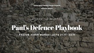 Pauls Defence Playbook Acts 2117—2311 – ARPC Weekend Service [upl. by Mireille]