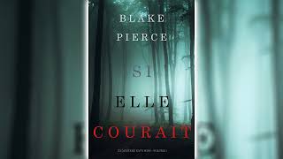 Si elle courait Un mystère Kate Wise—Volume 3 par Blake Pierce  Livres Audio Gratuit Complet [upl. by Loydie113]