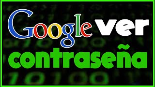 ✅CÓMO VER MI CONTRASEÑA DE GOOGLE [upl. by Swayder]