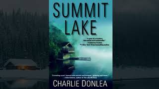 SUMMIT LAKE  Full Audiobook Intro amp Part 1  CHARLIE DONLEA  Mystery Thriller [upl. by Nodnarb]