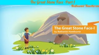 The Great Stone Face  Part 1 By Nathaniel Hawthorne Honeydew Class VIII English [upl. by Ing777]