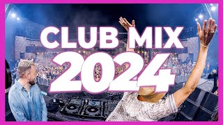 Music Mix 2024  Party Club Dance 2024  Best Remixes Of Popular Songs 2024 MEGAMIX [upl. by Nolyad]