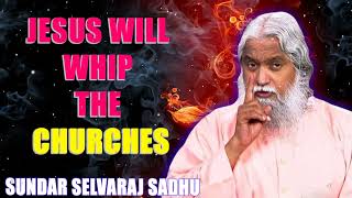 Sundar Selvaraj Sadhu April ❤️‍🔥 Jesus Will Whip The Churches [upl. by Clerk]