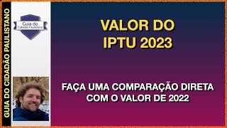 IPTU 2023  Consulta antecipada ao valor do imposto e comparação direta com o IPTU 2022 [upl. by Maddox]