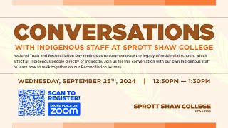 Conversations with Indigenous Staff at Sprott Shaw College [upl. by Reffotsirk]