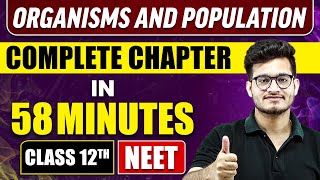 ORGANISMS AND POPULATION in 58 Minutes  Full Chapter Revision  Class 12th NEET [upl. by Nonnahsed181]