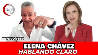 ELENA CHÁVEZ EN VIVO HABLANDO CLARO con Mark Staroselsky [upl. by Markiv]