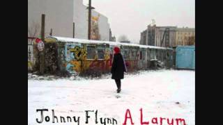 Johnny Flynn  Eyeless in Holloway [upl. by Gorlin655]