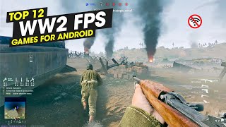 Top 12 Best WW2 FPS Games for Android amp iOS OfflineOnline with High Graphics 2023 [upl. by Drofdarb]