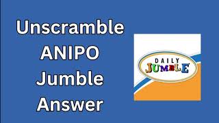 Unscramble ANIPO Jumble Answer [upl. by Attey]