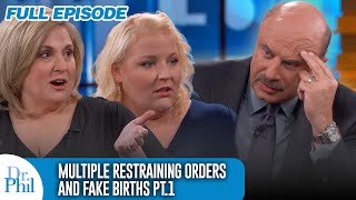 Multiple Restraining Orders and Fake Births What’s Next Pt 1  FULL EPISODE  Dr Phil [upl. by Latisha]