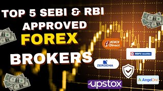 Top 5 SEBI amp RBI Approved Forex Brokers in India 2024 Safe amp Trusted Choices [upl. by Hosfmann]