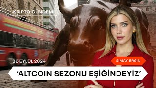 quotAltcoin Boğa Sezonu Eşiğindeyizquot  Kripto Gündemi  uzmancoin [upl. by Magocsi]