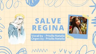 Salve Regina Vocal amp Instrument Cover by Prisilla Natalia [upl. by Zandt783]