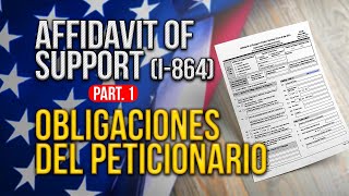 AFFIDAVIT OF SUPOORT I864  RESPONSABILIDADES DEL PATROCINADOR [upl. by Avid]