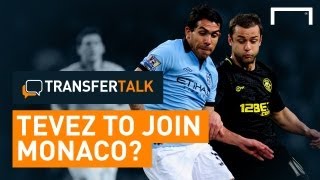 Tevez amp Falcao to AS Monaco  Transfer Talk 5 [upl. by Hickie]