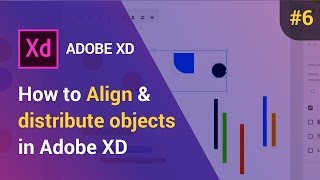 How to Align and distribute objects in Adobe XD [upl. by Oralie]