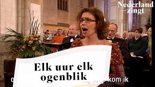 Nederland Zingt Elk uur elk ogenblik [upl. by Assilac]