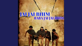 Jai Jai Bhim Baba Jai Jai Bhim The Shudra [upl. by Ellenad]