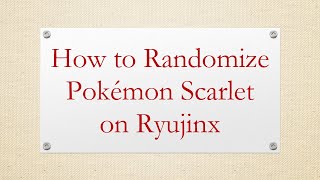 How to Randomize Pokémon Scarlet on Ryujinx [upl. by Gnaht]