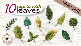 How to embroider leaves tutorial 10 ways to create beautiful stitched leaves  free leaf pdf [upl. by Aklim932]