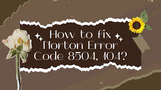 How to fix Norton Error Code 8504 104 [upl. by Meingolda]