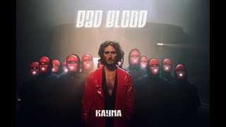 KAYMA  BAD BLOOD Official Video [upl. by Airym]