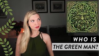 Who is The Green Man  Paganism 101 [upl. by Ardin70]