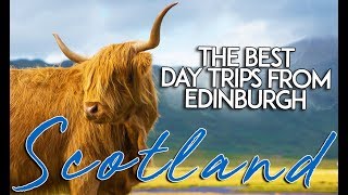 The best day trips from Edinburgh Scotland [upl. by God470]