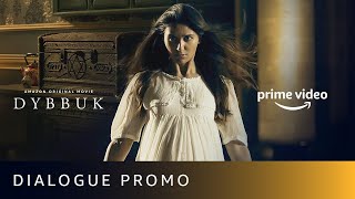 Dybbuk  The Curse Is Real  Dialogue Promo  New Horror Movie 2021 Amazon Prime Video [upl. by Dempstor]