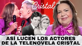 ¿QUÉ PASÓ CON LOS ACTORES DE LA TELENOVELA CRISTAL 👆🏻  PARTE 1 [upl. by Bennie705]