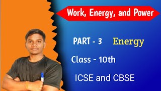 ENERGY Part 3 Class 10th ICSECBSE [upl. by Ashford]