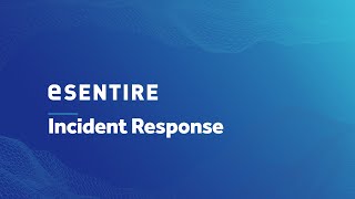 eSentire Incident Response [upl. by Kcinomod286]