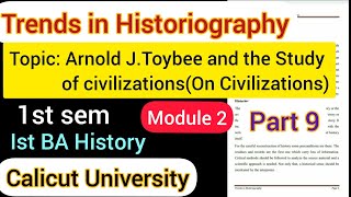 Trends in HistoriographyArnold JToynbee and theStudy of CivilizationsOn Civilizationsmodule2 [upl. by Enailuj]