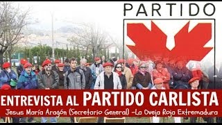 Carlismo en el siglo XXI  Entrevista a Jesús María Aragón SG del PC [upl. by Ehman164]