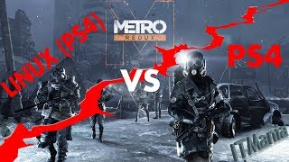 Linux PS4 vs PS4 Metro 2033 Redux [upl. by Rudyard]