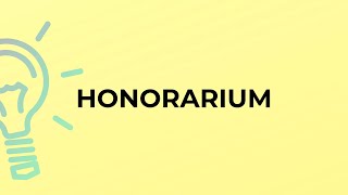 What is the meaning of the word HONORARIUM [upl. by Robbi]