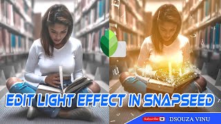 How to Edit Light Effect in Snapseed  Snapseed text Editing Tutorial  Dsouza Vinu Creation [upl. by Berte]